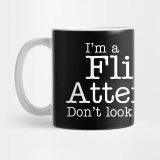 I'm a flight attendant Don't look so surprised Funny Design Mug